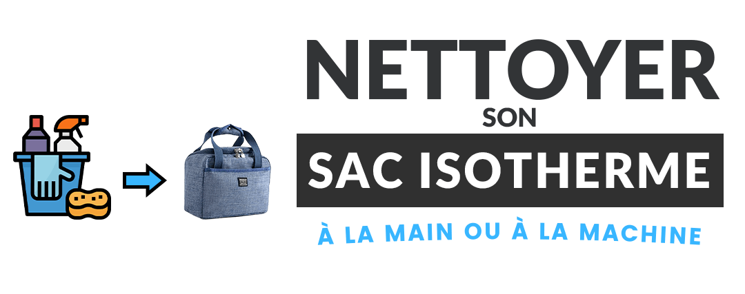 Comment nettoyer son sac isotherme ? - Mon Sac Isotherme