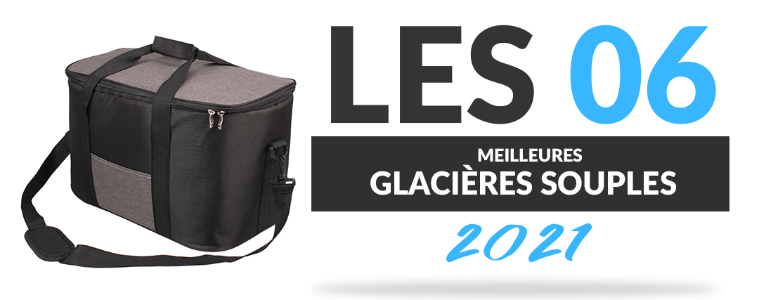 Les 6 meilleures glacières souples pour 2021